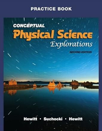 practice book for conceptual physical science explorations 2nd edition paul hewitt ,john suchocki ,leslie