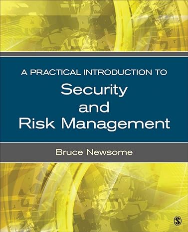 a practical introduction to security and risk management 1st edition bruce oliver newsome 145229027x,