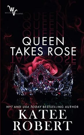 queen takes rose  katee robert 1951329074, 978-1951329075