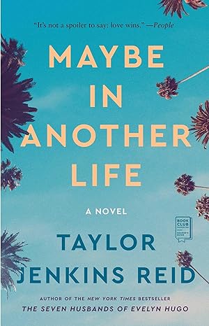 maybe in another life a novel  taylor jenkins reid 1476776881, 978-1476776880