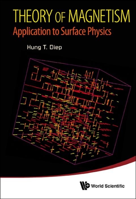 theory of magnetism application to surface physics 1st edition hung the diep 9814569968, 9789814569965