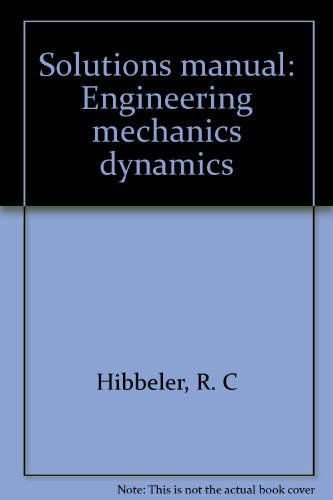 solutions manual engineering mechanics dynamics 7th edition r. c hibbeler 0023547634, 9780023547638