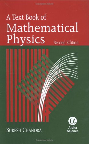 a textbook of mathematical physics 2nd edition suresh chandra 1842652346, 9781842652343