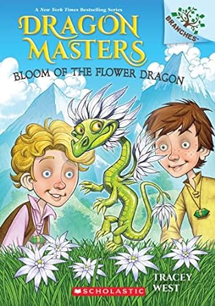 bloom of the flower dragon a branches book  tracey west ,graham howells 1338776878, 978-1338776874