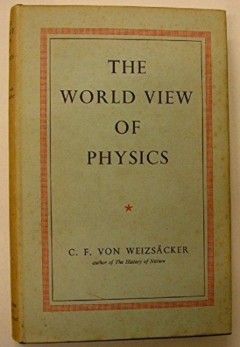 the world view of physics 1st edition c. f weizsacker 1114519782, 9781114519787