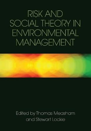 risk and social theory in environmental management 1st edition thomas measham ,stewart lockie 0643104127,