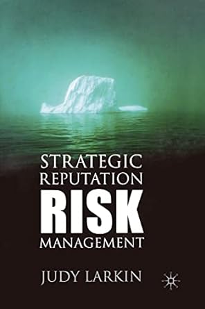 strategic reputation risk management 1st edition judy larkin 1349432520, 978-1349432523