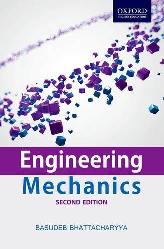 engineering mechanics 2nd edition basudeb bhattacharyya 0198096321, 9780198096320