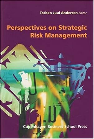 perspectives on strategic risk management 1st edition torben juul andersen 8763001837, 978-8763001830