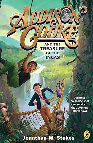 addison cooke and the treasure of the incas  jonathan w. stokes 0147515637, 978-0147515636