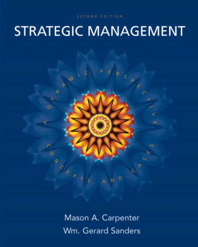 strategic management 2nd edition mason a. carpenter , wm. gerard sanders 0132341387, 9780132341387