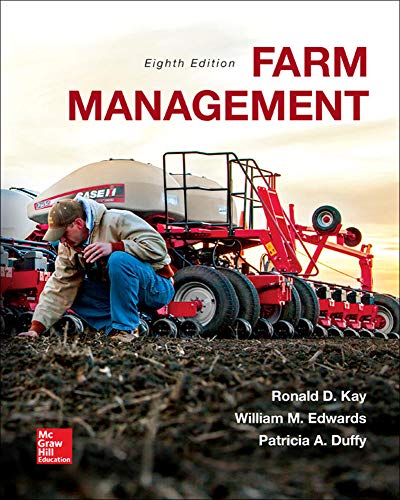 farm management 8th edition ronald d. kay , william m. edwards , patricia a. duffy 0073400947, 9780073400945