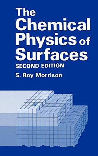 the chemical physics of surfaces 2nd edition s.r. morrison 0306435497, 9780306435492