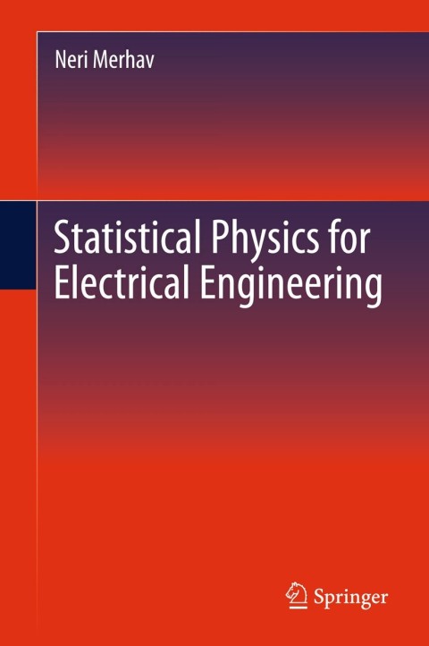 statistical physics for electrical engineering 3rd edition neri merhav 3319620630, 9783319620633