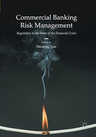 commercial banking risk management regulation in the wake of the financial crisis 1st edition weidong tian