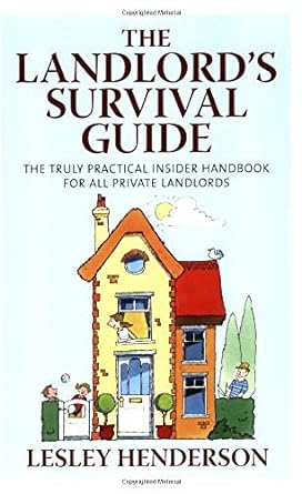 the landlords survival guide the truly practical insider handbook for all private landlords 1st edition