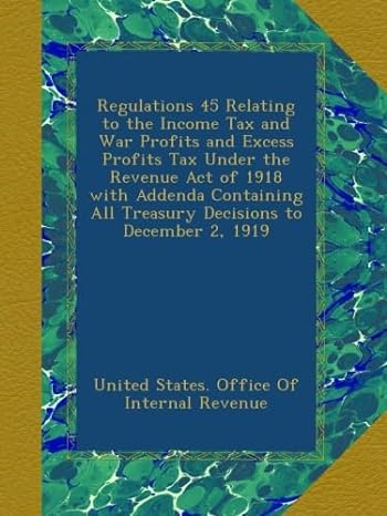regulations 45 relating to the income tax and war profits and excess profits tax under the revenue act of