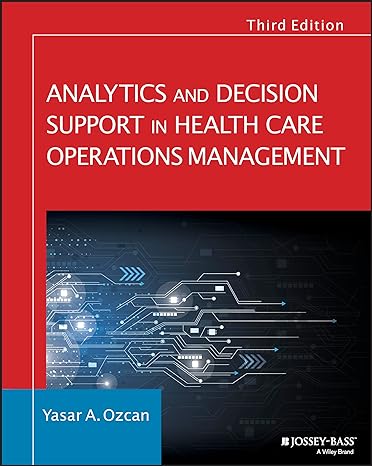 analytics and decision support in health care operations management 3rd edition yasar a. ozcan 1119219817,