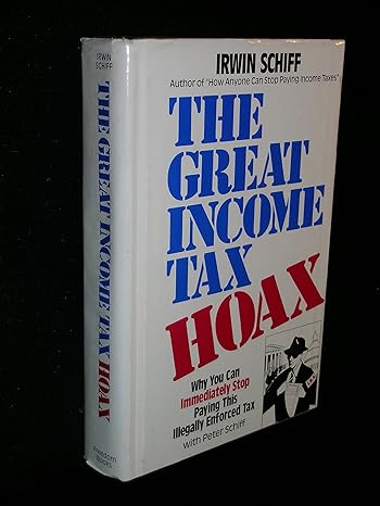 the great income tax hoax why you can immediately stop paying this illegally enforced tax 1st edition irwin