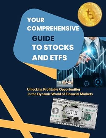your comprehensive guide to stocks and etfs unlocking profitable opportunities in the dynamic world of