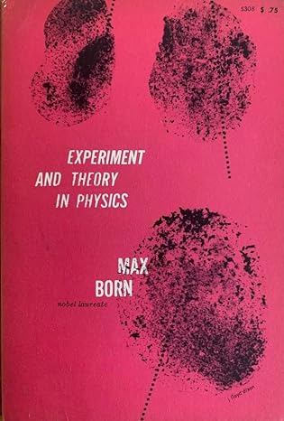 experiment and theory in physics 1st edition max born 1107665663, 978-1107665668