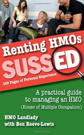 renting hmos sussed 100 pages of personal experience a practical guide to managing an hmo 1st edition hmo