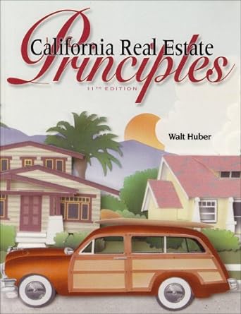 california real estate principles 11th edition waltr roy hubr 0916772071, 978-0916772079