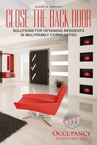 close the back door solutions for retaining residents in multifamily communities 1st edition elaine m.