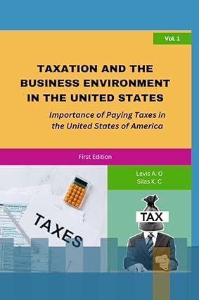 taxation and the business environment in the united states importance of paying taxes in the united states of