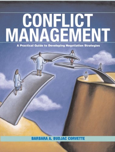 conflict management a practical guide to developing negotiation strategies 1st edition barbara budjac