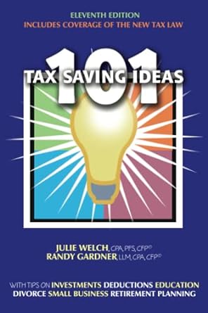 101 tax saving ideas 11th edition julie welch, randy gardner 979-8985755008