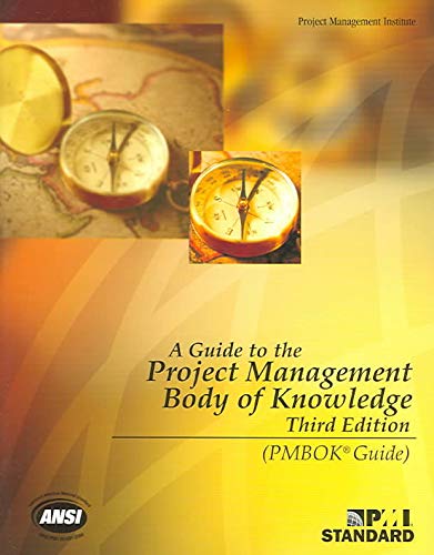 a guide to the project management body of knowledge 3rd edition project management institute 193069945x,