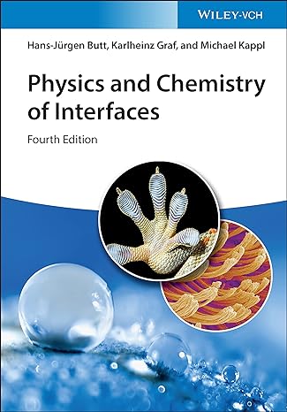 physics and chemistry of interfaces 4th edition hans-jurgen butt ,karlheinz graf ,michael kappl 3527414053,