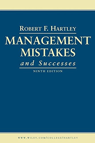 management mistakes and successes 9th edition robert f.hartley 0470087005, 9780470087008