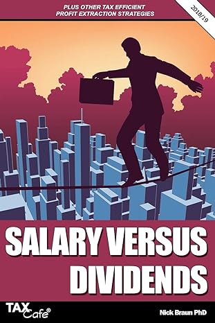 salary versus dividends plus other tax efficient profit extraction strategies 2019 edition nick braun