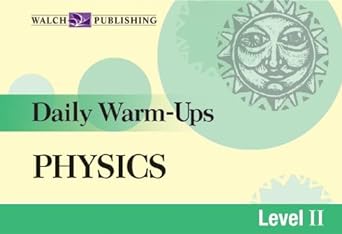 daily warm ups physics level 2 1st edition walch publishing 082514633x, 978-0825146336