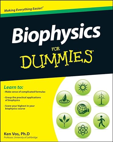 biophysics for dummies 1st edition ken vos 1118513509, 978-1118513507