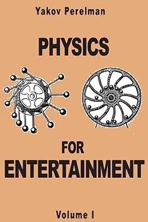 physics for entertainment 1st edition yakov perelman 2917260068, 978-2917260067