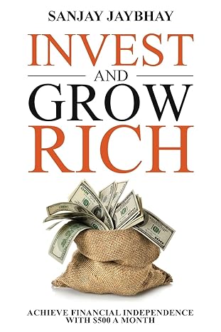 invest and grow rich 1st edition sanjay jaybhay 1637352522, 978-1637352526