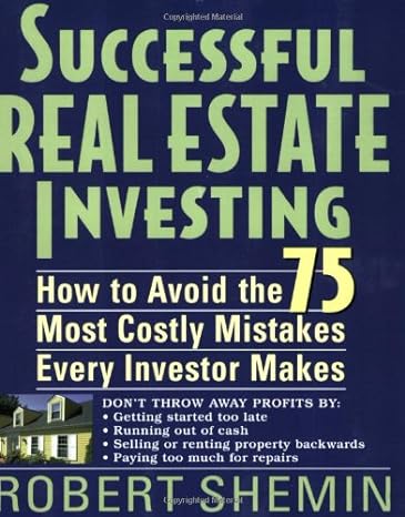 successful real estate investing how to avoid the 75 most costly mistakes every investor makes 1st edition