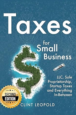 taxes for small businesses llc sole proprietorship startup taxes and everything in between 2nd edition clint