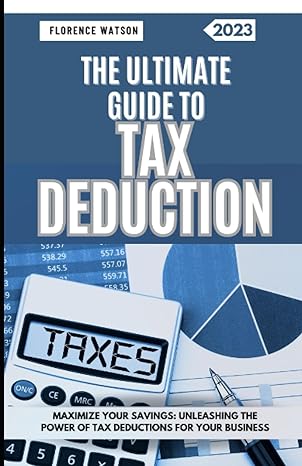 the ultimate guide to tax deductions maximize your savings unleashing the power of tax deductions for your 