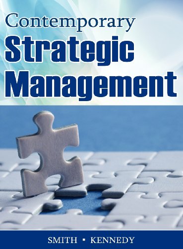 contemporary strategic management 1st edition david smith , jeffrey kennedy 0982843445, 9780982843444