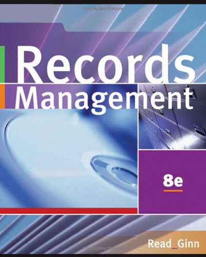 records management 8th edition judith read , mary lea ginn 0538729562, 9780538729567