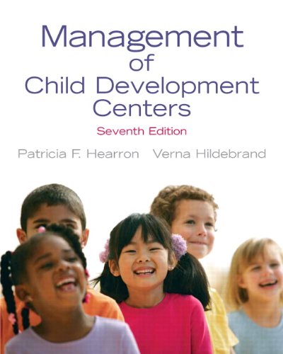 management of child development centers 7th edition patricia f.hearron , verna p.hildebrand 0137029446,