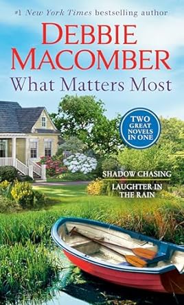 what matters most a 2 in 1 collection shadow chasing and laughter in the rain  debbie macomber 0593496183,