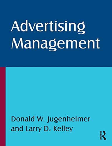 advertising management 1st edition donald w jugenheimer , larry d kelley , fogarty klein monroe 0765622602,