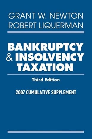 bankruptcy and insolvency taxation 2007 cumulative supplement 3rd edition grant w. newton 978-0471796329