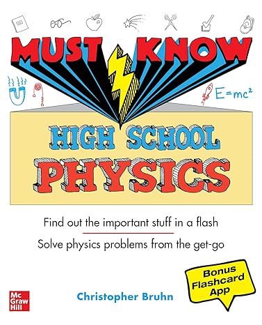 must know high school physics 1st edition christopher bruhn 1260454312, 978-1260454314