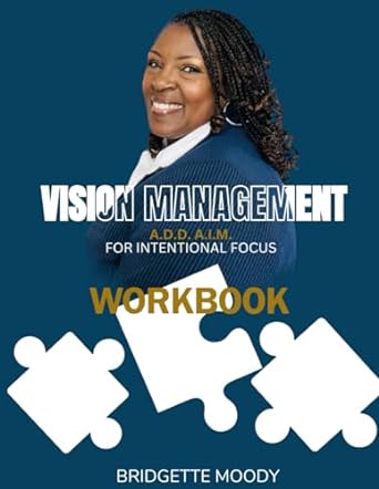 vision management workbook add aim for intentional focus 1st edition bridgette moody b0ckl3cxkj,